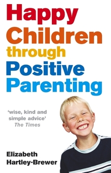 Бумажная книга «Happy Children Through Positive Parenting», автор Элизабет Хартли-Брюэр - фото №1 - миниатюра