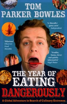 Бумажная книга «The Year Of Eating Dangerously: A Global Adventure in Search of Culinary Extremes», автор Том Паркер Боулз - фото №1 - миниатюра
