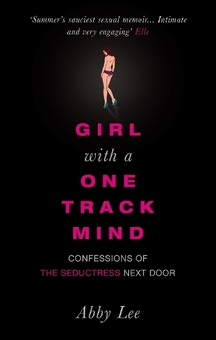 Бумажная книга «Girl with a One-track Mind: Confessions of the Seductress Next Door», автор Эбби Ли Миллер - фото №1 - миниатюра