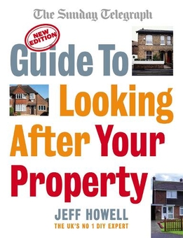 Бумажная книга «Guide to Looking After Your Property: Everything you need to know about maintaining your home», автор Джефф Хауэлл - фото №1 - миниатюра