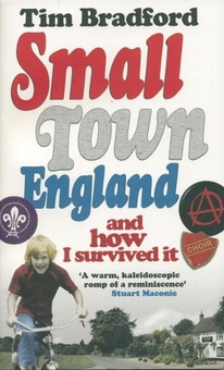 Паперова книга «Small Town England: And How I Survived It», автор Тім Бредфорд - фото №1 - мініатюра