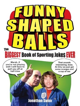 Бумажная книга «Funny Shaped Balls: The Biggest Book of Sporting Jokes Ever», автор Джонатан Свон - фото №1 - миниатюра