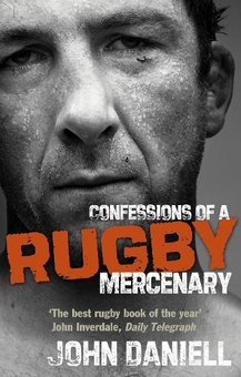 Паперова книга «Confessions of a Rugby Mercenary», автор Джон Даніель - фото №1 - мініатюра
