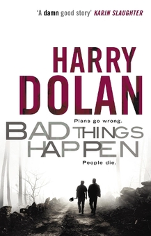 Бумажная книга «Bad Things Happen», автор Гарри Долан - фото №1 - миниатюра
