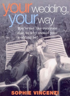 Паперова книга «Your Wedding Your Way», автор Софі Вінченці - фото №1 - мініатюра