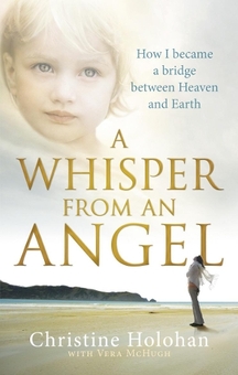 Паперова книга «A Whisper from an Angel: How I Became a Bridge Between Heaven and Earth», автор Крістін Холохан - фото №1 - мініатюра