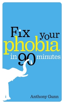 Бумажная книга «Fix Your Phobia in 90 Minutes», автор Энтони Ганн - фото №1 - миниатюра