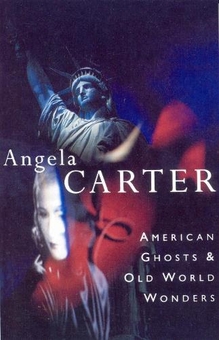 Бумажная книга «American Ghosts & Old World Wonders», автор Анжела Картер - фото №1 - миниатюра