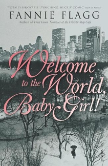 Паперова книга «Welcome To The World Baby Girl», автор Фенні Флегг - фото №1 - мініатюра