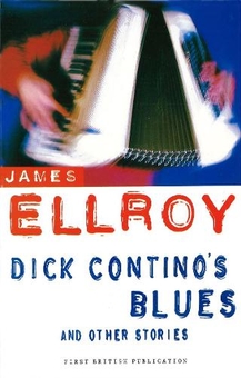 Бумажная книга «Dick Contino's Blues And Other Stories», автор Джеймс Эллрой - фото №1 - миниатюра
