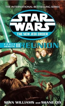 Бумажная книга «Star Wars. The New Jedi Order. Force Heretic III Reunion», авторов Шон Уильямс, Шейн Дикс - фото №1 - миниатюра