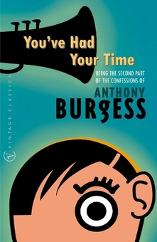 Бумажная книга «You've Had Your Time», автор Энтони Берджесс - фото №1 - миниатюра
