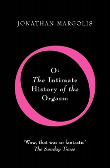 Бумажная книга «O. The Intimate History of the Orgasm», автор Джонатан Марголис - фото №1 - миниатюра
