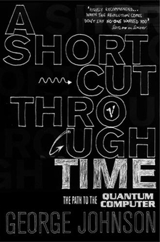Бумажная книга «A Shortcut Through Time», автор Джордж Джонсон - фото №1 - миниатюра
