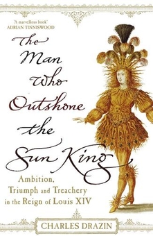 Паперова книга «The Man Who Outshone The Sun King», автор Чарльз Дражин - фото №1 - мініатюра