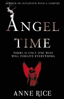 Паперова книга «Angel Time», автор Енн Райс - фото №1 - мініатюра