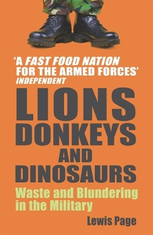 Бумажная книга «Lions, Donkeys And Dinosaurs. Waste and Blundering in the Military», автор Льюис Пейдж - фото №1 - миниатюра