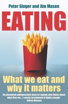 Бумажная книга «Eating», авторов Питер Сингер, Джим Мейсон - фото №1 - миниатюра