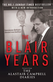 Паперова книга «The Blair Years: Extracts from the Alastair Campbell Diaries», автор Аластер Кемпбелл - фото №1 - мініатюра