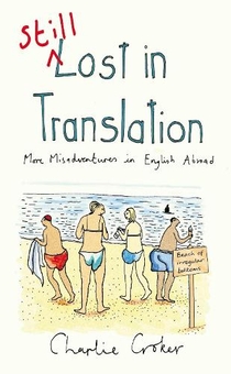 Паперова книга «Still Lost in Translation. More misadventures in English abroad», автор Чарлі Кроукер - фото №1 - мініатюра