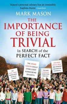 Паперова книга «The Importance of Being Trivial. In Search of the Perfect Fact», автор Марк Мейсон - фото №1 - мініатюра