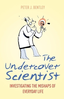 Бумажная книга «The Undercover Scientist. Investigating the Mishaps of Everyday Life», автор Питер Бентли - фото №1 - миниатюра
