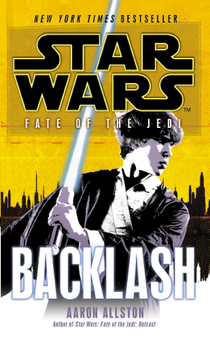 Бумажная книга «Star Wars. Fate of the Jedi. Backlash», автор Аарон Олстон - фото №2 - миниатюра