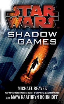 Бумажная книга «Star Wars. Shadow Games», авторов Майкл Ривз, Майя Катрин Бонгофф - фото №1 - миниатюра