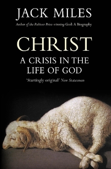 Бумажная книга «Christ. A Crisis In The Life Of God», автор Джек Майлз - фото №1 - миниатюра