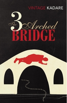 Паперова книга «The Three-Arched Bridge», автор Ісмаїл Кадаре - фото №1 - мініатюра