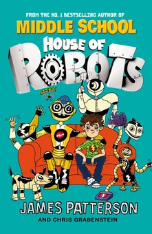 Бумажная книга «House of Robots», автор Джеймс Паттерсон - фото №1 - миниатюра