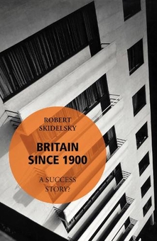 Бумажная книга «Britain Since 1900: A Success Story?» - фото №1 - миниатюра