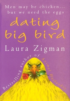Бумажная книга «Dating Big Bird», автор Лора Зигман - фото №1 - миниатюра