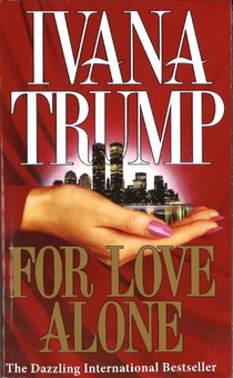 Бумажная книга «For Love Alone», автор Ивана Трамп - фото №1 - миниатюра