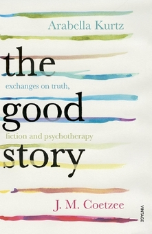 Бумажная книга «The Good Story», автор Джон Максвелл Кутзее - фото №1 - миниатюра