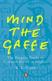 Бумажная книга «Mind the Gaffe. The Penguin Guide to Common Errors in English», автор Ларри Траск - фото №1 - миниатюра