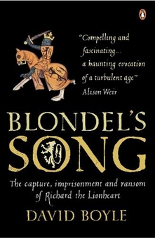 Бумажная книга «Blondel's Song : The capture, Imprisonment and Ransom of Richard the Lionheart», автор Дэвид Бойл - фото №1 - миниатюра