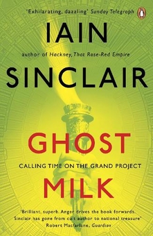 Паперова книга «Ghost Milk. Calling Time on the Grand Project », автор Аєн Сінклер - фото №1 - мініатюра