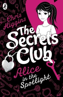 Паперова книга «The Secrets Club: Alice in the Spotlight», автор Кріс Хіггінс - фото №1 - мініатюра