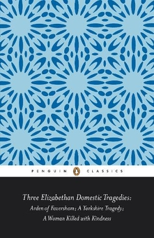 Бумажная книга «Three Elizabethan Domestic Tragedies», авторов Кит Стерджесс, Томас Хейвуд - фото №1 - миниатюра