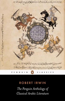 Бумажная книга «The Penguin Anthology of Classical Arabic Literature», автор Роберт Ирвин - фото №1 - миниатюра