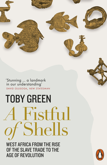 Бумажная книга «A Fistful of Shells. West Africa from the Rise of the Slave Trade to the Age of Revolution », автор Тоби Грин - фото №1 - миниатюра