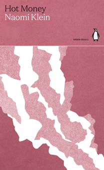 Бумажная книга «Hot Money», автор Наоми Кляйн - фото №1 - миниатюра