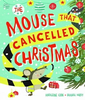 Бумажная книга «The Mouse that Cancelled Christmas», автор Мадлен Кук - фото №1 - миниатюра