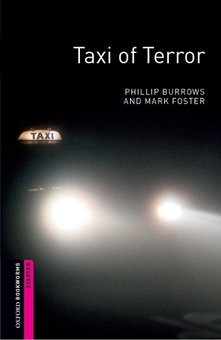 Бумажная книга «Oxford Bookworms Library Starter: Taxi of Terror», авторов Филлип Барроуз, Марк Фостер - фото №1 - миниатюра