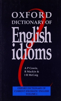 Бумажная книга «Oxford Dictionary of English Idioms. Volume 2», авторов Р. Маккин, А. П. Коуи, И.Р. Маккейг - фото №1 - миниатюра