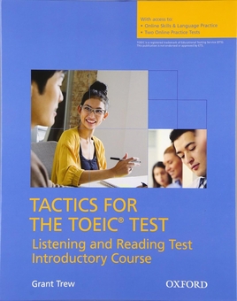 Паперова книга «Tactics for the TOEIC Test. Listening and Reading Test. Introductory Course», автор Грант Трю - фото №1 - мініатюра