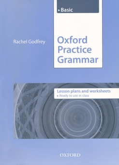 Паперова книга «Oxford Practice Grammar. Basic. Lesson Plans and Worksheets», автор Рейчел Ґодфрі - фото №1 - мініатюра