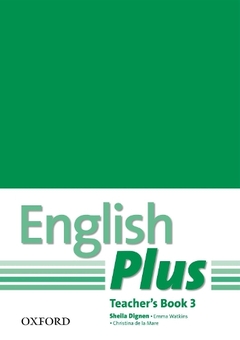Бумажная книга «English Plus 3. Teachers Book with Photocopiable Resources: An English Secondary Course for Students Aged 12-16 Years», авторов Шейла Дигнен, Эмма Уоткинс, Кристина Де Ла Маре - фото №1 - миниатюра