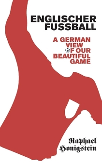 Бумажная книга «Englischer Fussball», автор Рафаэль Хонигштейн - фото №1 - миниатюра